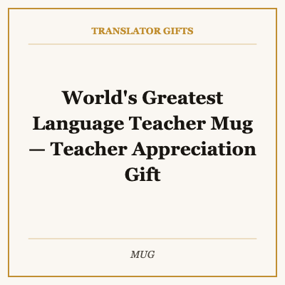 World's Greatest Language Teacher Mug — Teacher Appreciation Gift