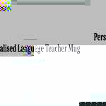 Personalised Language Teacher Mug — Custom Teacher Appreciation Gift