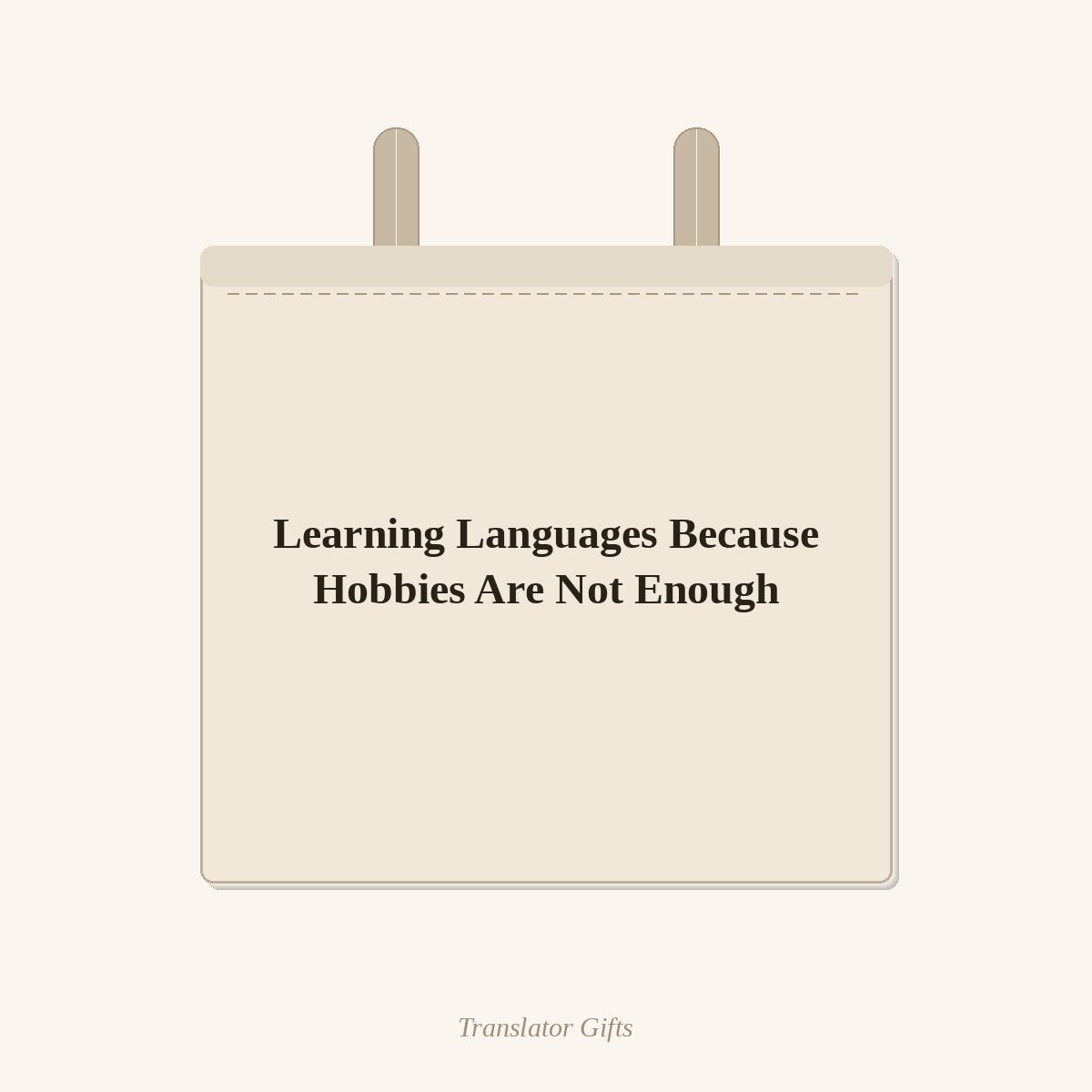 Learning Languages Because Hobbies Are Not Enough — Tote Bag
