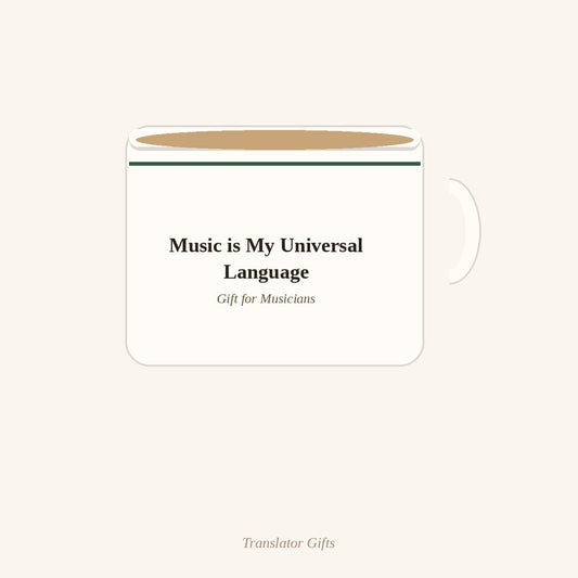 Music is My Universal Language Mug — Gift for Musicians